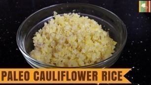 'Paleo Diet Cauliflower Rice | Paleo Cauliflower Rice in Tamil | பேலியோ காலிஃபிளவர் ரைஸ்'