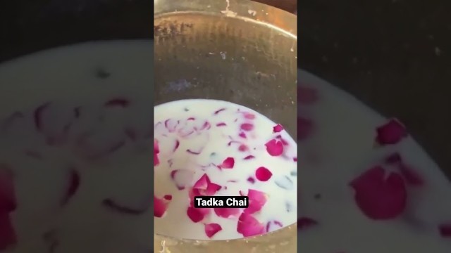 'AMRITSAR KI GULAB KI TADKE VALI CHAAI 