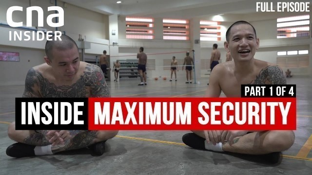 'How Tough Is Singapore Prison Life? | Inside Maximum Security - Part 1/4 | CNA Documentary'