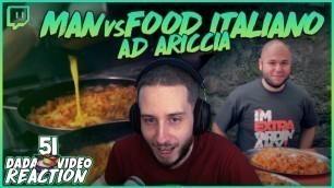 'Reaction a ManVsFood Italiano ad Ariccia | DADA VIDEO [VOL.51]'