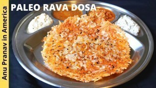 'Paleo Rava dosa | Paleo diet | paleo recipes in tamil | paleo recipes | usa tamil vlogs | paleo veg'