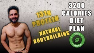 '3200 calories Pure Vegetarian Indian Muscle Building DIET PLAN | 131 gram Veg Protein'