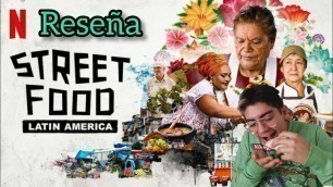 'Street Food Latinoamérica (Netflix) - Reseña'
