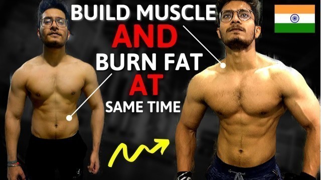 'How to BUILD MUSCLE and LOSE FAT at Same Time (3 Easy Steps) | Full Diet and Workout for Fat loss'