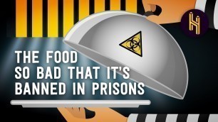 'The Food So Bad That It\'s Banned In Prison'