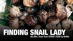 'NETFLIX STREET FOOD: Finding Saigon\'s Snail Lady!'