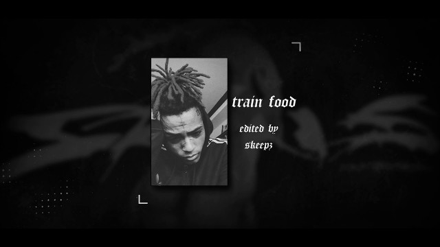 'xxxtentacion - Train Food remix(skeepz edit) // read desc.'