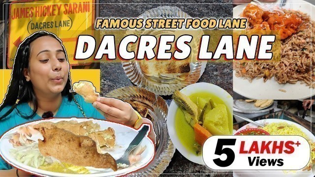 'Dacres Lane | Kolkata\'s Best Street Food Lane | Chittor Babu Stew, Chilly Chicken & more'