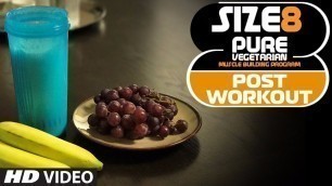 'SIZE 8 - Post Workout Drink (NO Supplement) | Pure Vegetarian Muscle Building Program by Guru Mann'