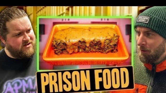 'What prison food is really like...(YUCK!)'