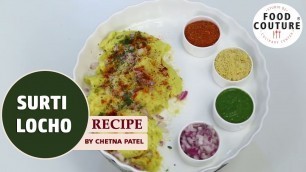 'Surti Locho | Best Street Food Of Surat | Easy Recipe By Chetna Patel'