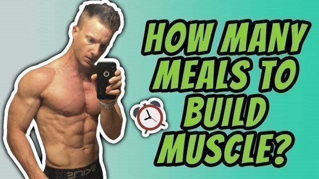 'How Many Meals A Day To Increase Protein Synthesis (BUILD MUSCLE FAST) | LiveLeanTV'
