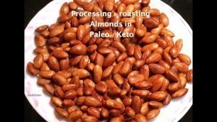 'Almond processing & roasting  |  Roasted / fried Almonds | Paleo diet recipes tamil | Jo kitchen'