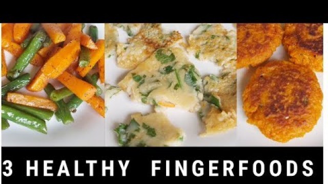 'Healthy finger foods for  Toddlers|1+year Baby finger food recipes'