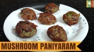 'Mushroom Paniyaram | Mushroom Recipe in Tamil | Paleo Diet Recipes in Tamil | காளான் பணியாரம்'