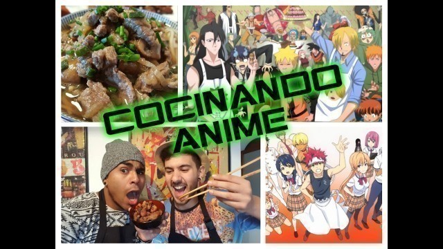 'COCINANDO ANIME/ THUG FOOD/ KARAAGE/SHOKUGEKI NO SOUMA'