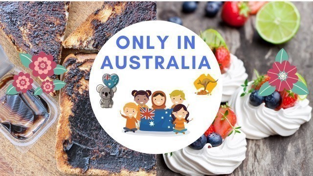 'Australian food: Aussie dishes like to call their own!'