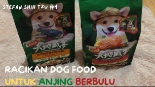 'RACIKAN DOG FOOD UNTUK SHIH TZU BUAT BULU BAGUS DAN GEMUK !! #dogfood #shihtzu'