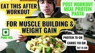 'What To Eat After Workout ? | Best Food For Muscle Building & Weight Gain | BEST POST Workout Meal'