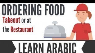 'LEARN ARABIC: ORDERING FOOD Takeout or at a Restaurant COMMON PHRASES - Speak like a pro!'