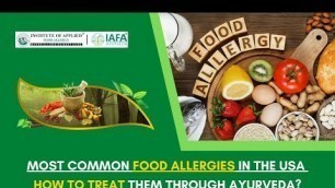 'Most Common Food Allergies in the USA - How to Treat them through Ayurveda?'