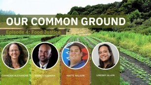 'Our Common Ground: Food Justice'