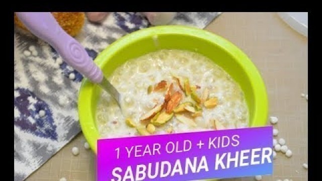 'Baby Food :Sadudana Kheer Recipes for 1+ toddlers & kids || Weight gaining recipes for kids'