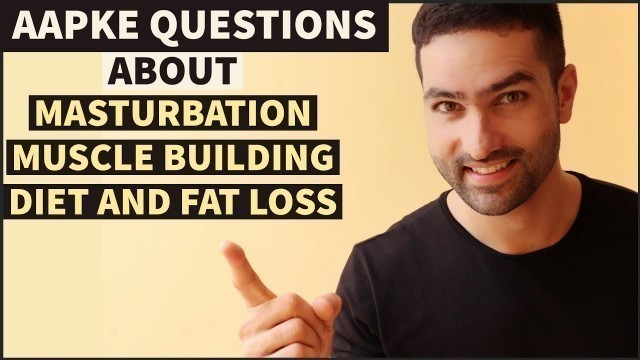 'MUSCLE BUILDING - DIET - MASTURBATION - FAT LOSS Questions Answered In Hindi. #sawaalonkasunday Ep.5'