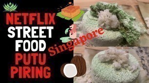 'Netflix Street Food Singapore - Putu Piring | Putu Piring Recipe'