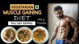 'Vegetarian Muscle Building Diet | Full Day Eating | 6 Meals | 150 Grams Protein | ENG SUB'