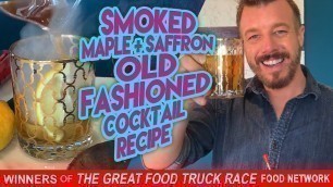 'QUARANTINE COCKTAILS: SMOKED MAPLE + SAFFRON OLD FASHIONED by Andrew Pettke | Great Food Truck Race'