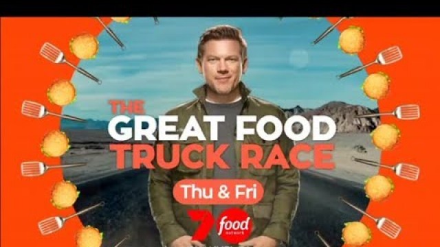 '7food network Pre-Launch Promo: The Great Food Truck Race (2018)'