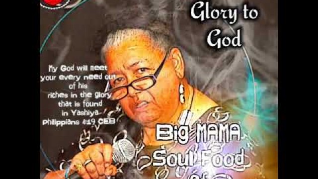 'All Glory To God Big Mama Soul Food Of Common Sense'