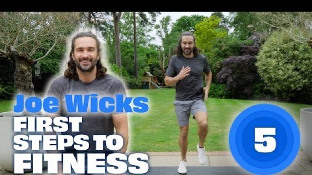 'Joe Wicks First Steps To Fitness | Workout 5'