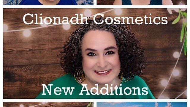 'Clionadh Cosmetics, New Additions to Me'