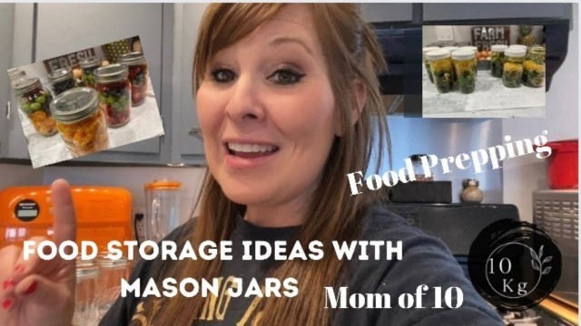 'Food Storage with Mason Jars | Food Prepping | Fruits and Salads | Mom of 10'