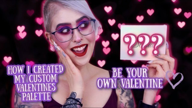 'BYOP Valentines Palette - Be Your Own Valentine│Clionadh Cosmetics│Lethal Cosmetics ++│MakeupByAnnki'