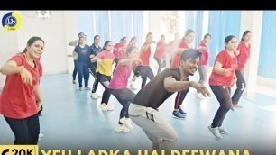 'Yeh Ladka Hai Deewana | Dance Video | Zumba Video | Zumba Fitness With Unique Beats | Vivek Sir'