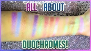 'ALL ABOUT DUOCHROMES! | Highlighters + Eyeshadows'