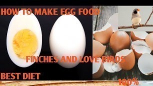 'HOW TO MAKE EGG FOOD [FINCHES ,BUDGIES ,AFRACIAN LOVE BIRD[EASY MAKING[['