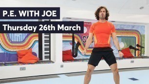 'P.E with Joe | Thursday 26th March 2020'
