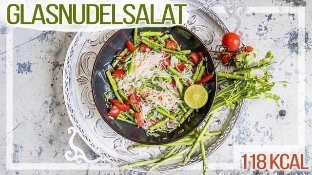 'Fitness Salat | Nur 118 Kalorien | Low Carb Glasnudelsalat'