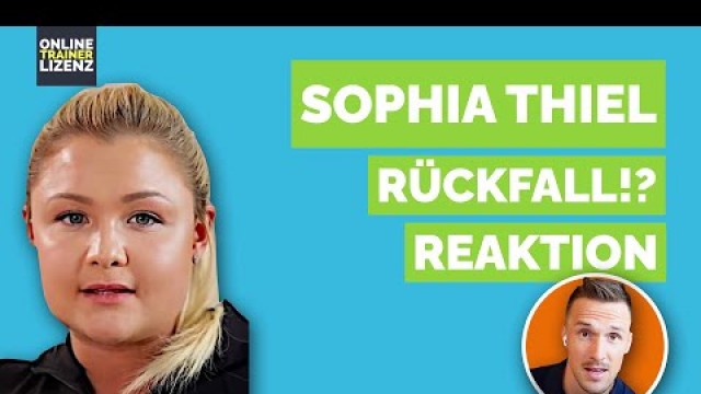 'Sophia Thiel \"RÜCKFALL nach nur EINEM MONAT?!\" Reaktion 2022'