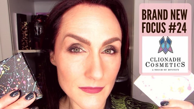 'Brand New Focus 24 — Clionadh Cosmetics'