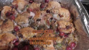 'Momma Cherri\'s Baked chicken thighs with cranberries and stuffing'