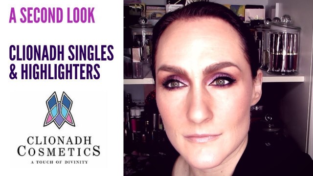 'A Second Look — Clionadh Single Eye Shadows & Highlighters'