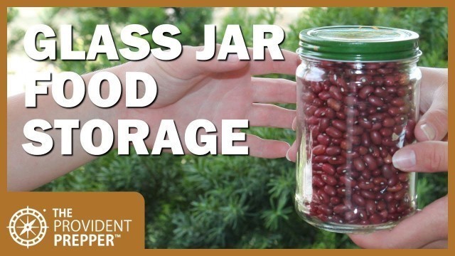 'How to Package Dry Goods in Glass Jars for Long Term Storage'