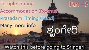 'Bangalore to Sringeri trip - Part 2.. Accommodation / Temple timings /  Food time etc..'