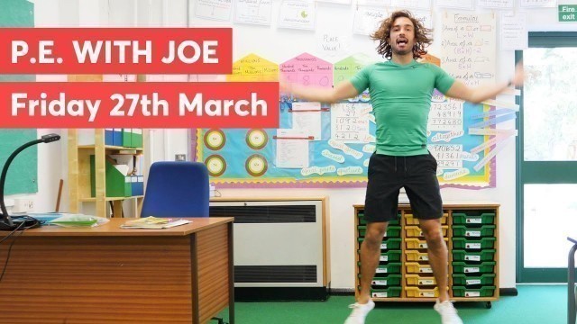 'P.E with Joe | Friday 27th March 2020'