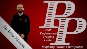 'Fitness Jiu Jitsu with Coach Steve - Peak Performance Training Center'